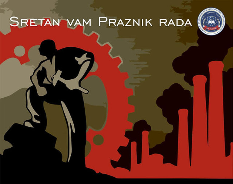 SRETAN PRVI MAJ - MEĐUNARODNI PRAZNIK RADA!